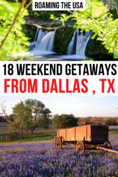 18 Best Weekend Getaways from Dallas - Roaming the USA